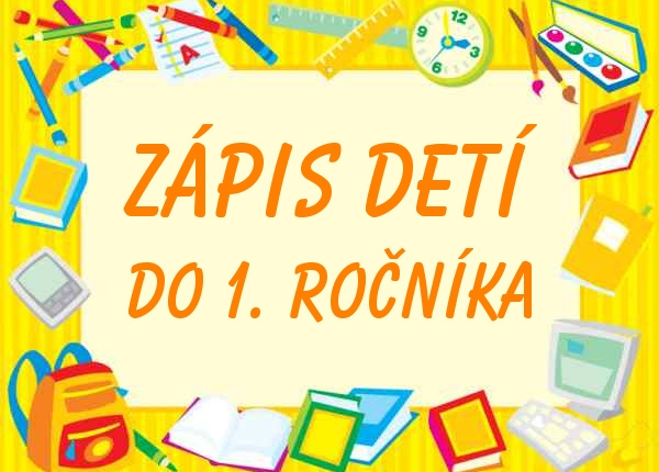 Zápis detí do 1. ročníka ZŠ  šk.r. 2025/2026